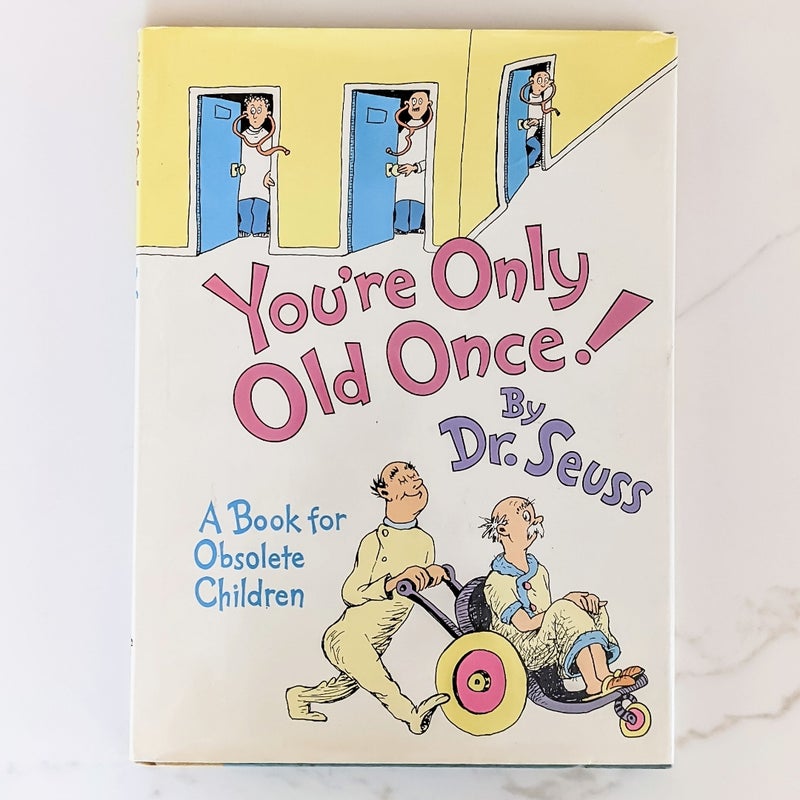 You're Only Old Once! 