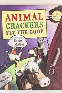 Animal Crackers Fly the Coop