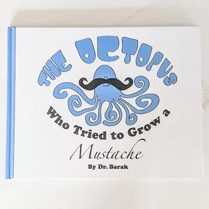 The Octopus Who Tried to Grow A Mustache