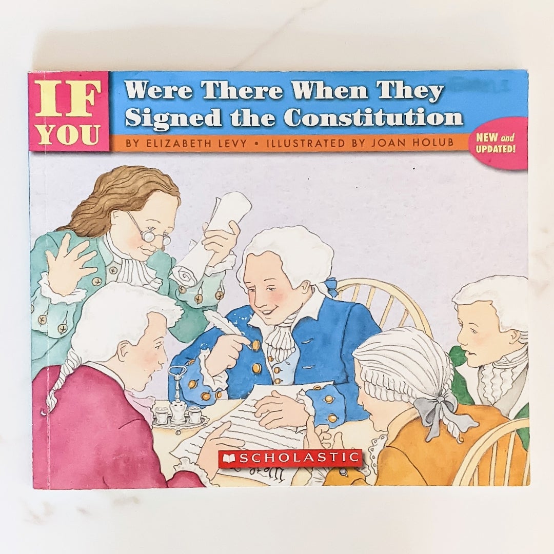 If You Were There When They Signed the Constitution