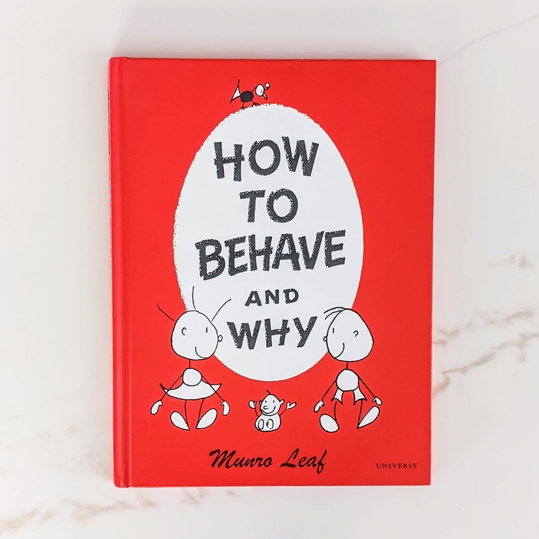 How to Behave and Why