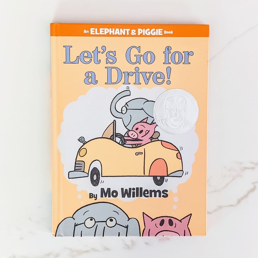 Let's Go for a Drive! (an Elephant and Piggie Book)