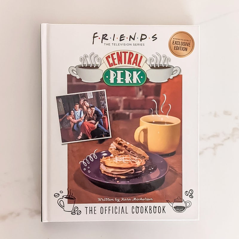Friends Central Perk Cookbook--B&N Edition