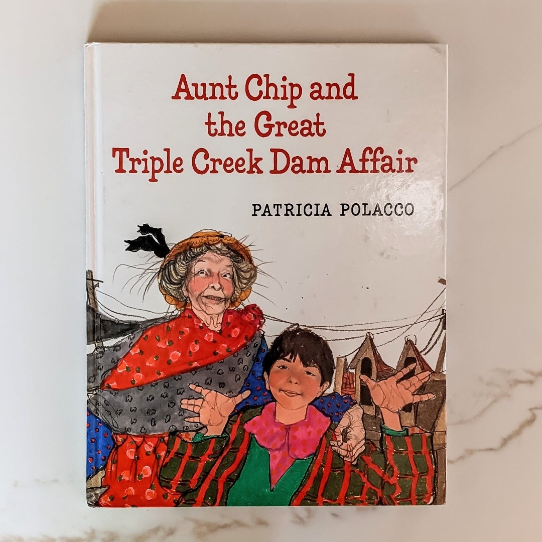 Aunt Chip and the Great Triple Creek Dam Affair