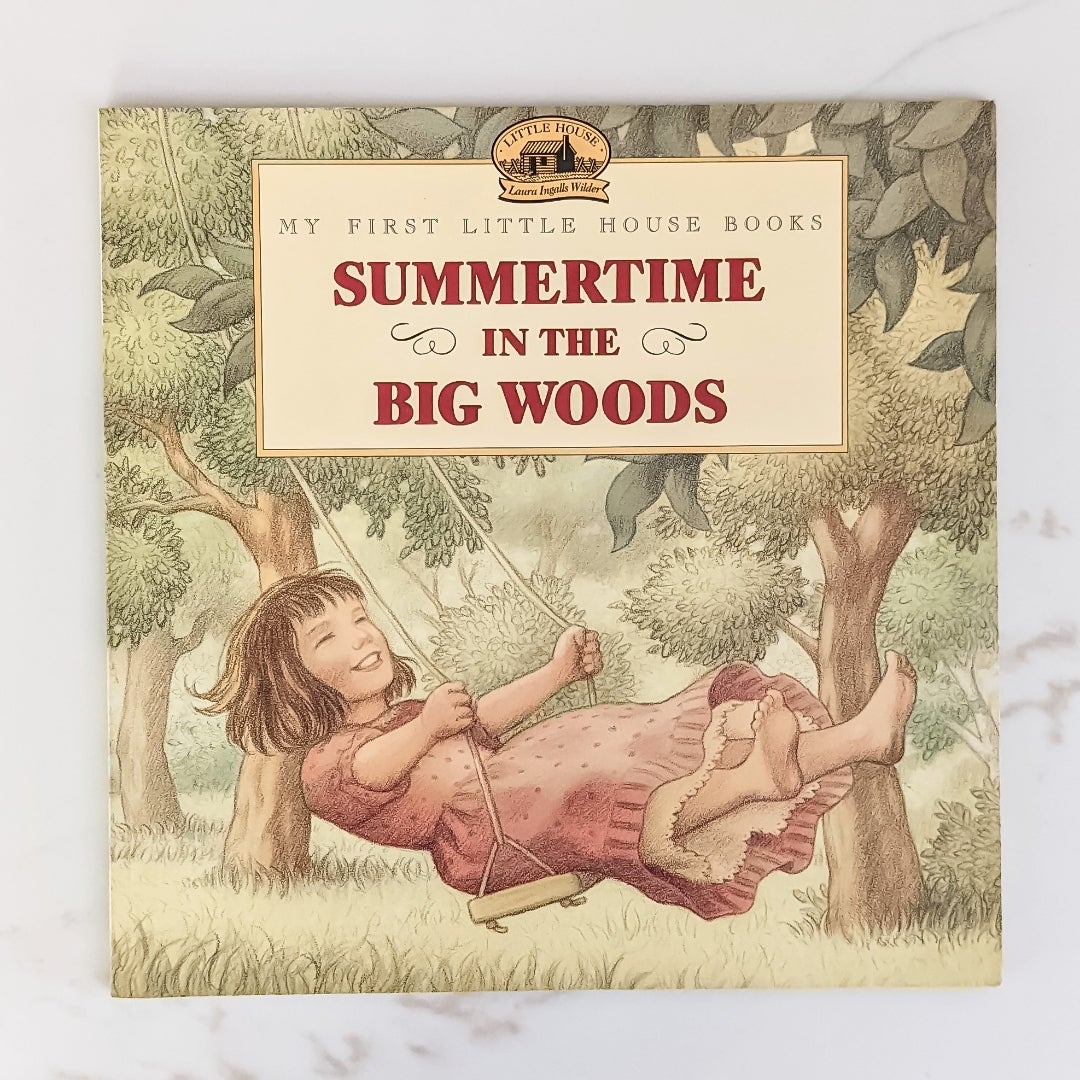 Summertime in the Big Woods