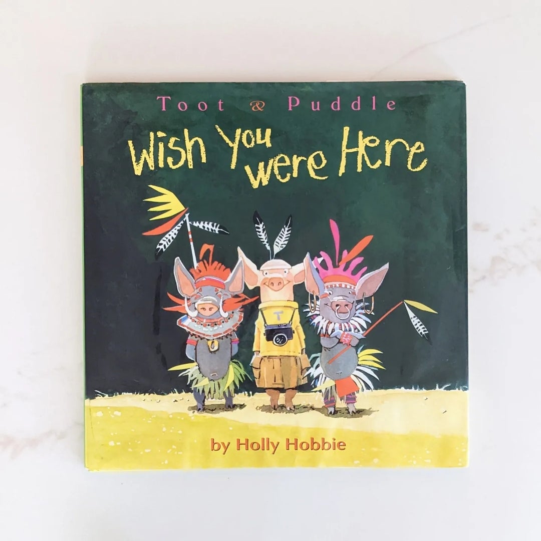 Toot and Puddle: Wish You Were Here