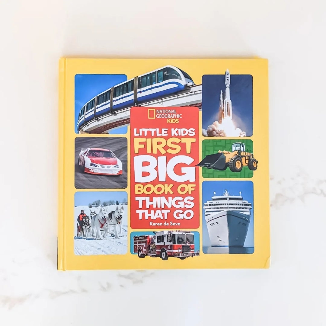 National Geographic Little Kids First Big Book of Things That Go