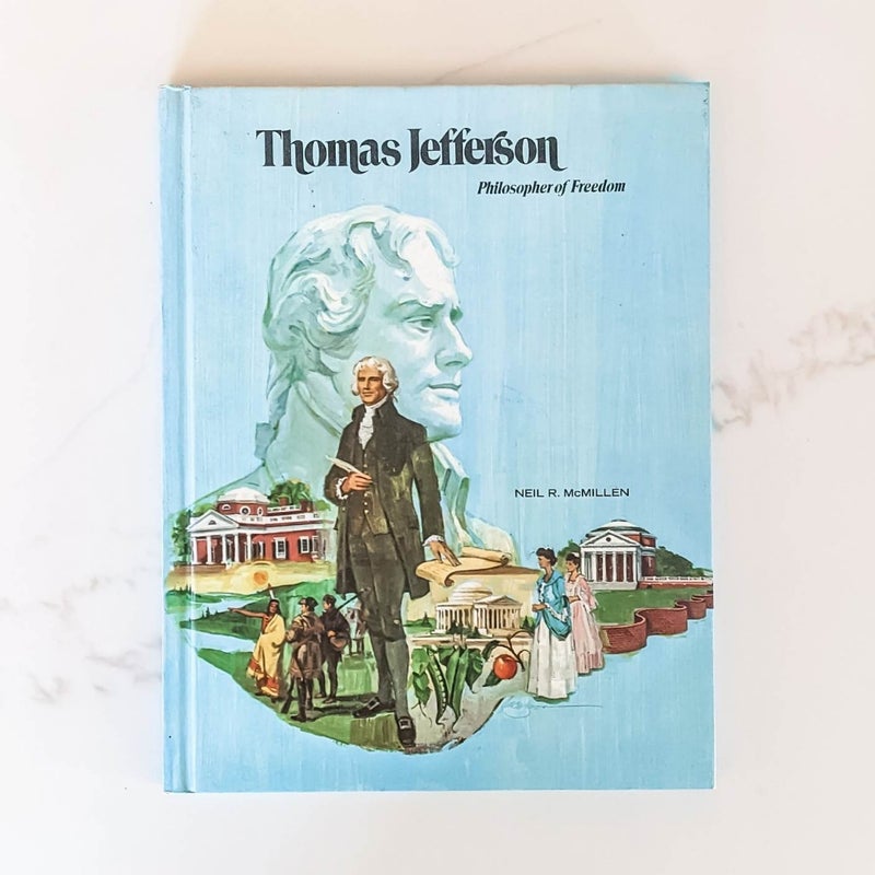 Thomas Jefferson: Philosopher of Freedom
First Printing, 1973
