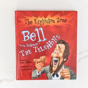 Bell and the Science of the Telephone