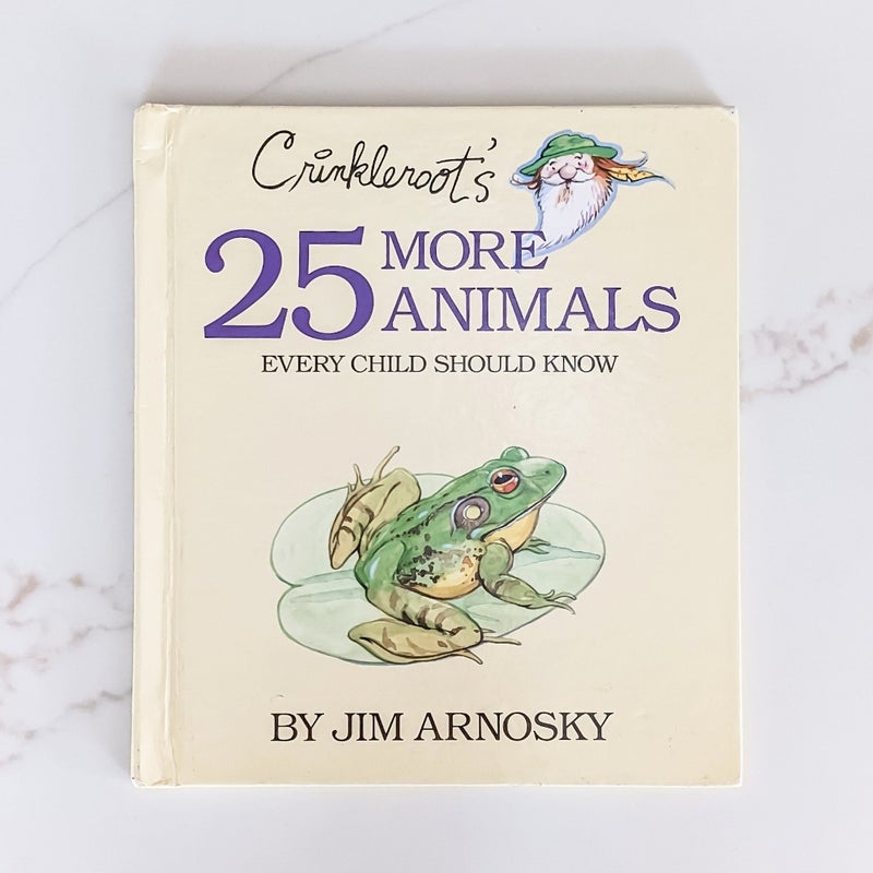 Crinkleroot's Twenty-Five More Animals Every Child Should Know