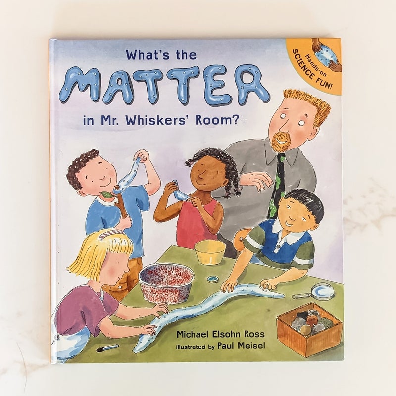 What's the Matter in Mr. Whisker's Room?