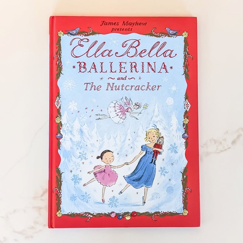 Ella Bella Ballerina and the Nutcracker