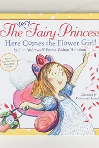 The Very Fairy Princess: Here Comes the Flower Girl!