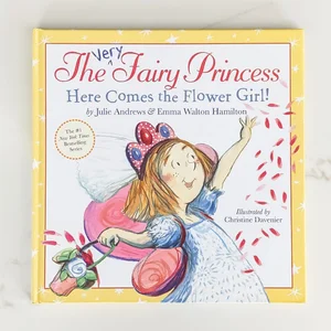 The Very Fairy Princess: Here Comes the Flower Girl!