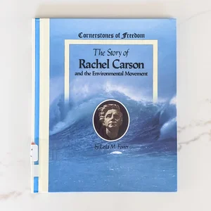 The Story of Rachel Carson and the Environmental Movement