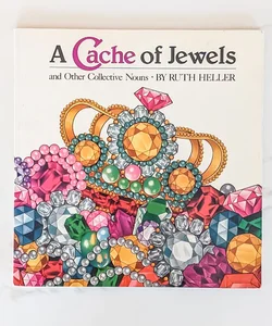 A Cache of Jewels and other Collective Nouns 