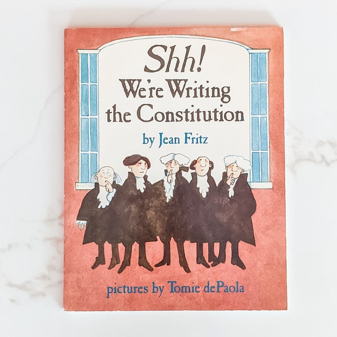 Shh! We're Writing the Constitution