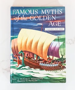 Famous Myths of the Golden Age (California State Series) ©1947