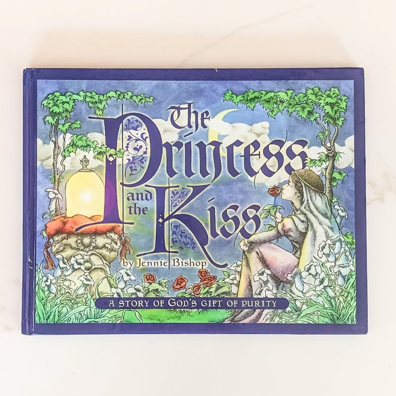 Princess and the Kiss: A Story of God's Gift of Purity