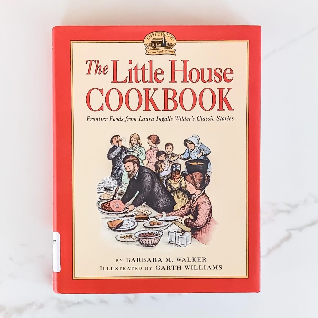 The Little House Cookbook