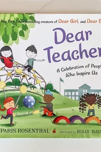 Dear Teacher, A Celebration of People Who Inspire Us