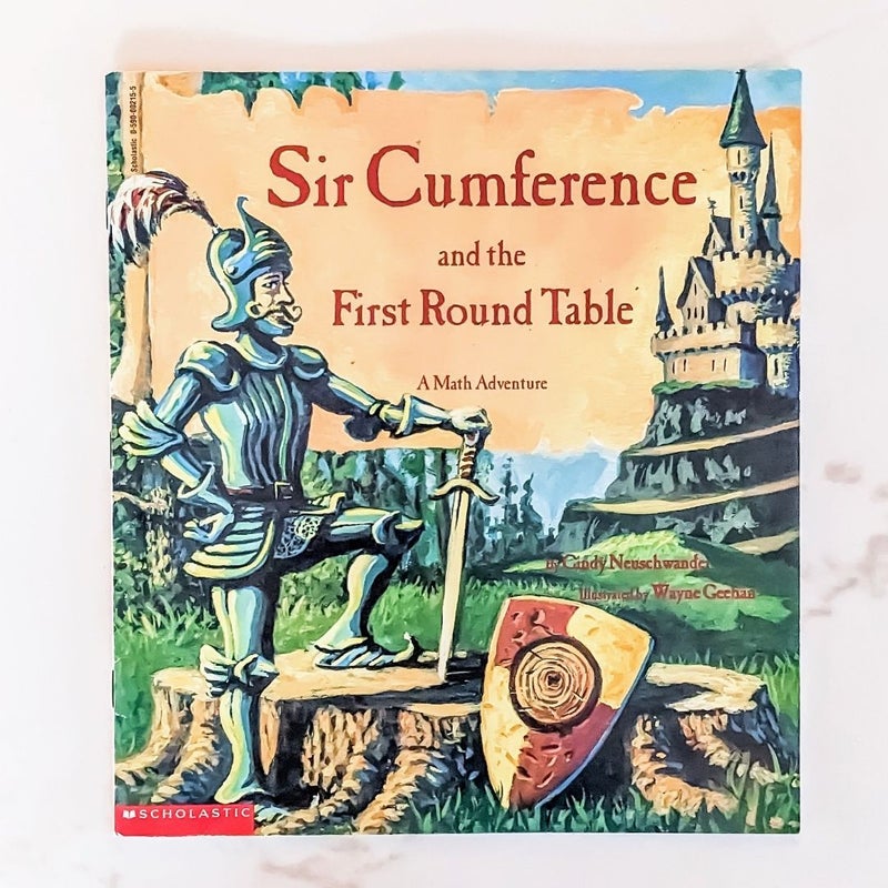 Sir Cumference and the First Round Table: A Math Adventure 