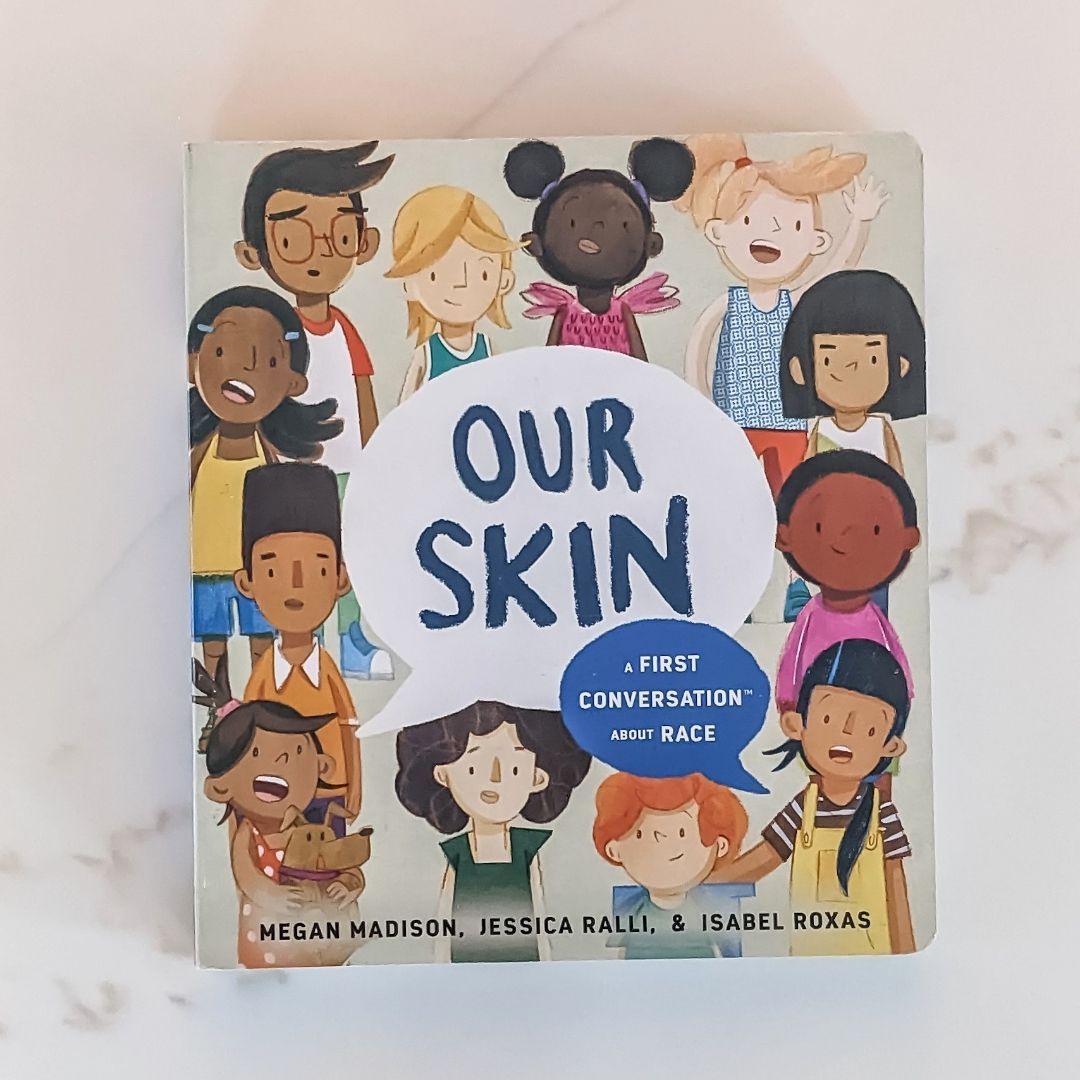 Our Skin: a First Conversation about Race