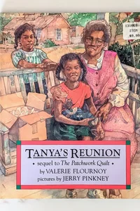 Tanya's Reunion (Sequel to "The Patchwork Quilt)