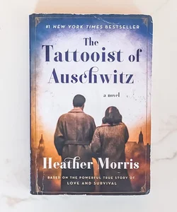 The Tattooist of Auschwitz: Based on the Powerful True Story of Love and Survival 