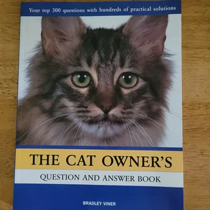 The Cat Owner's Question and Answer Book