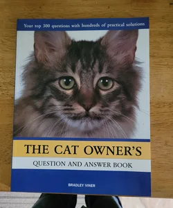 The Cat Owner's Question and Answer Book