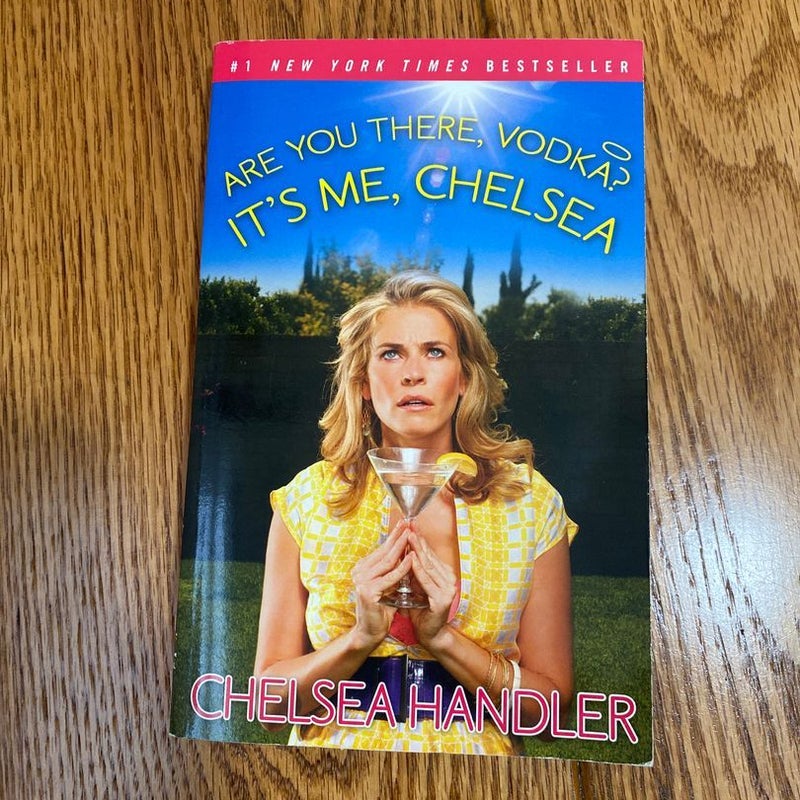 Are You There, Vodka? It's Me, Chelsea