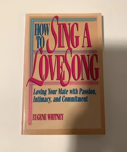 How to Sing a Love Song
