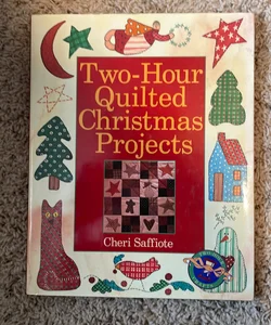 Two-Hour Quilted Christmas Projects