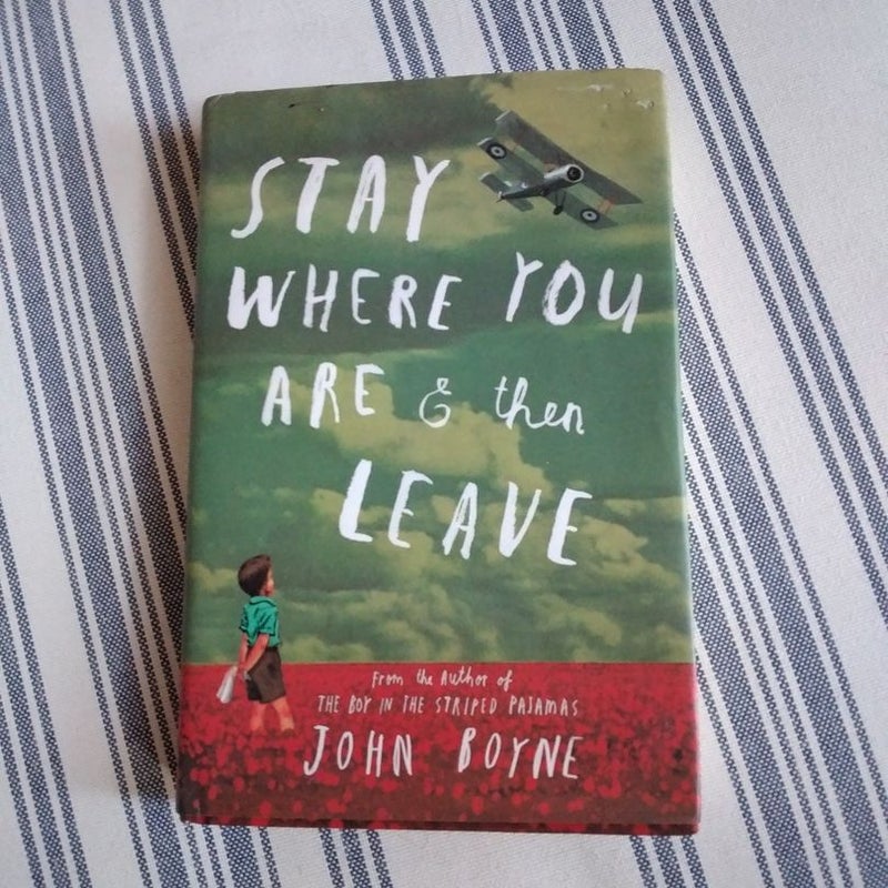 Stay Where You Are and Then Leave