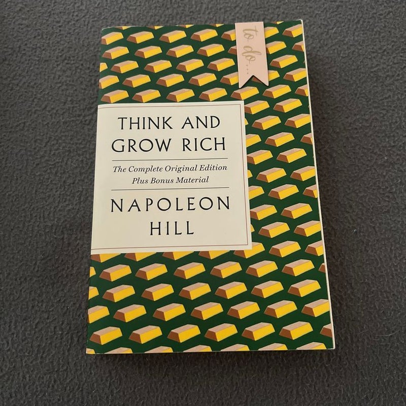 Think and Grow Rich: the Complete Original Edition Plus Bonus Material