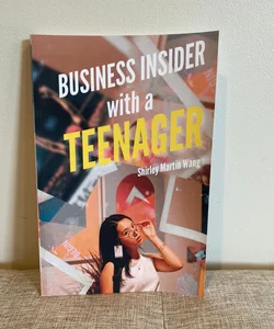 Business Insider with a Teenager