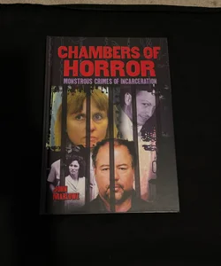 Chamber of Horror Monstrous Crimes of Incarceration 