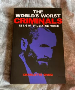 World's Worst Criminals