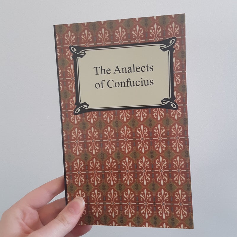 The Analects of Confucius