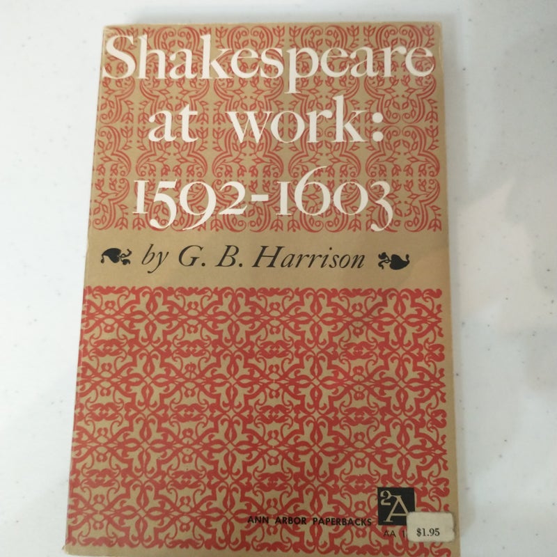 Shakespeare at work: 1592-1603