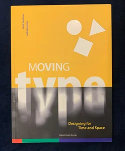 Moving Type Designing for Time + Space