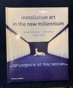 Installation Art in the New Millennium
