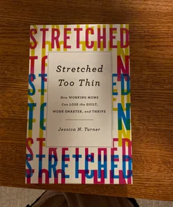 Stretched Too Thin