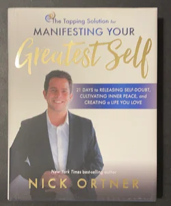 The Tapping Solution for Manifesting Your Greatest Self