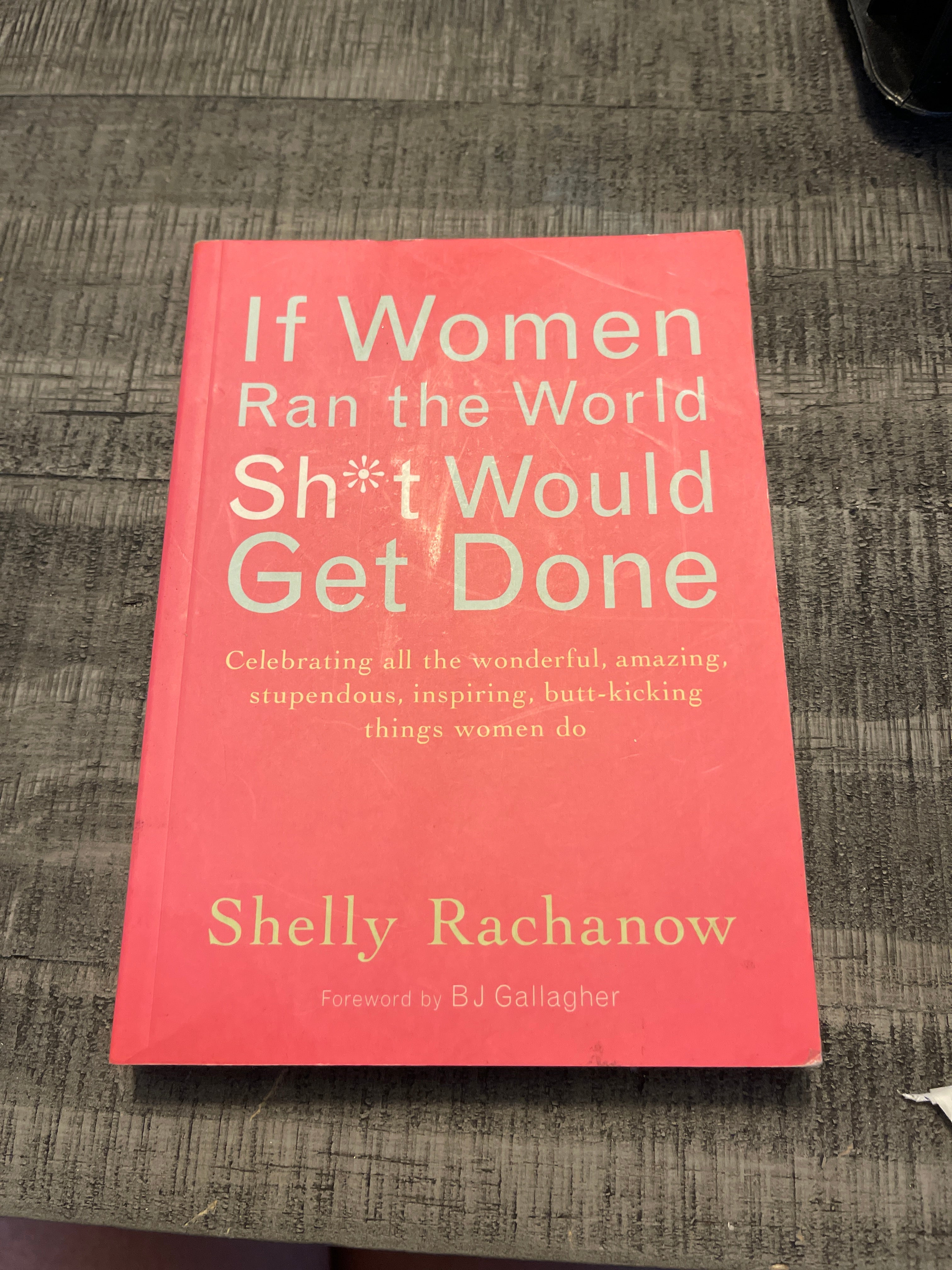 If Women Ran the World, Sh*t Would Get Done