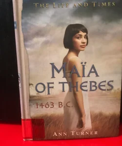 Maia of Thebes, 1463 B. C.