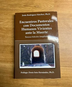 Encuentros Patorales con Documentos Humanos Vivientes ante la Muerte