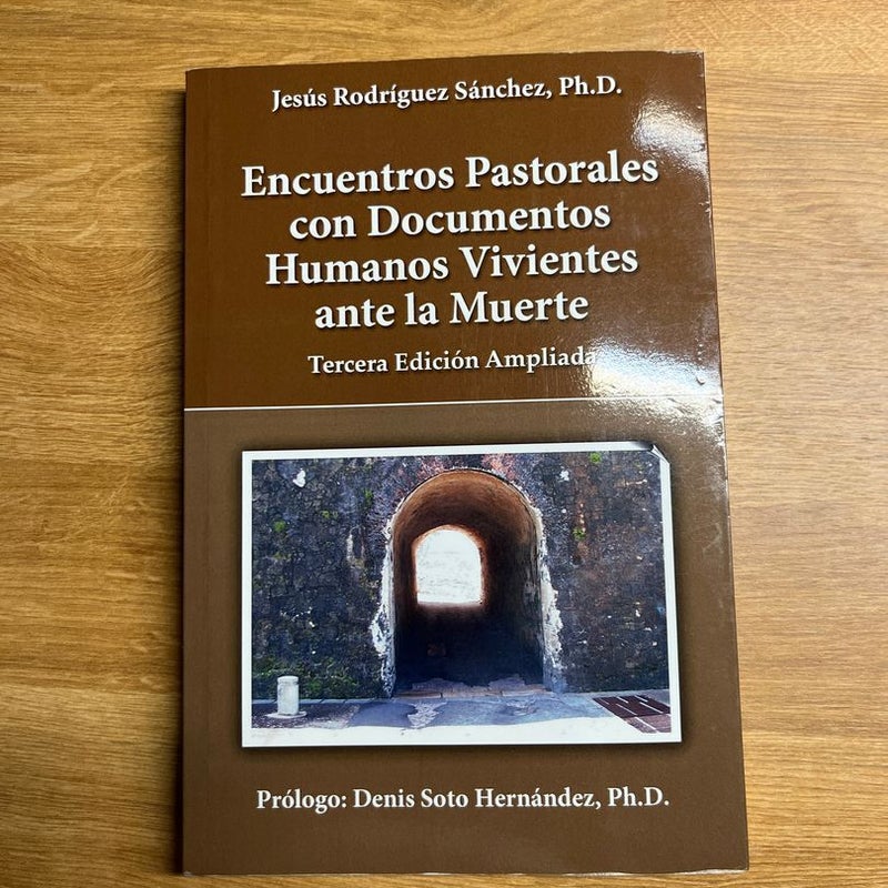 Encuentros Patorales con Documentos Humanos Vivientes ante la Muerte