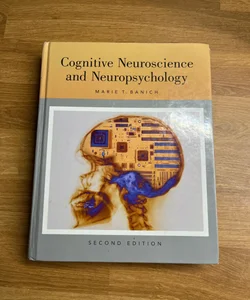 Cognitive Neuroscience and Neuropsychology